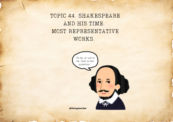 TOPIC 44. SHAKESPEARE AND HIS TIME