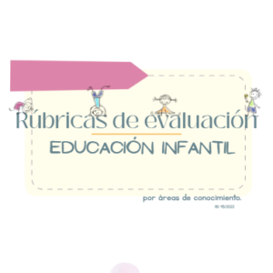 RÚBRICAS DE EVALUACIÓN. EDUCACIÓN INFANTIL
