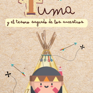 TUMA Y EL TESORO SAGRADO DE LOS ANCESTROS