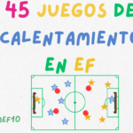 45 JUEGOS DE CALENTAMIENTO EN EF