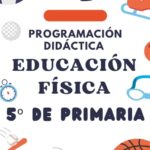 PACK PROGRAMACIÓN DIDÁCTICA E.F. 5º DE PRIMARIA CON 12 SITUACIONES DE APRENDIZAJE