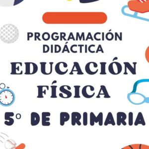 PROGRAMACIÓN DIDÁCTICA E.F. 5º DE PRIMARIA PARA CLM