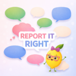 REPORT IT RIGHT