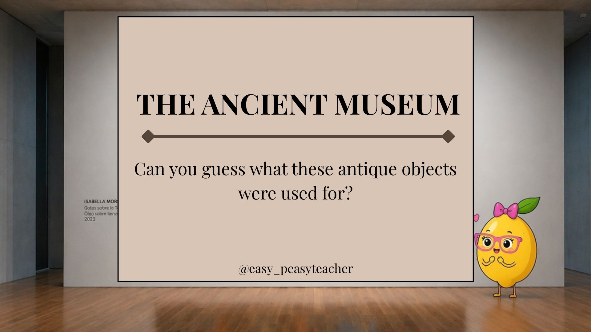 THE ANCIENT MUSEUM