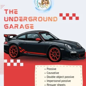 “The Underground Garage” (Passive, Causative & Impersonal Passive)