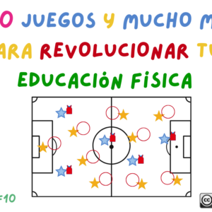 400 JUEGOS Y MUCHO MÁS PARA REVOLUCIONAR TU EDUCACIÓN FÍSICA / LIBRO E – BOOK